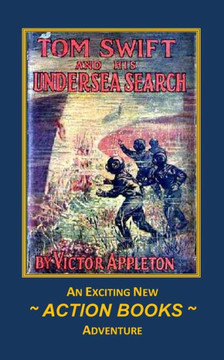 Tom Swift 23 - Tom Swift and His Undersea Search: or The Treasure On The Floor Of The Atlantic