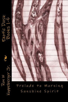Exotic Dusk Books 1-5: Prelude to Morning Sunshine Spirit