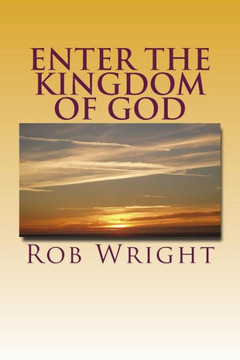 Enter the Kingdom of God: A 30 Day Journey