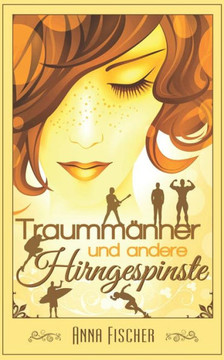 Traummanner und andere Hirngespinste