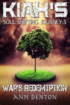 Kiah's Soul-Shifting Journey: War's Redemption