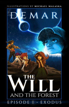 The Will and the Forest Ep. 1: Exodus