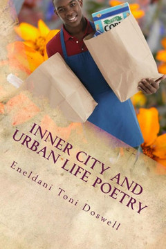Inner City and Urban Life Poetry: Reflections in Poetry : 9781500608101