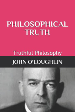Philosophical Truth: Truthful Philosophy