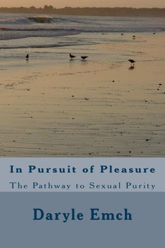 In Pursuit of Pleasure: The Pathway to Sexual Purity