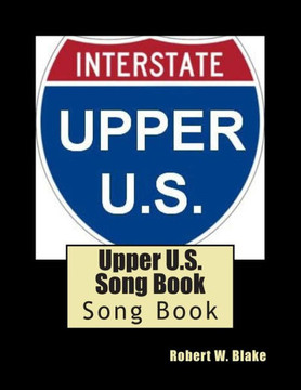 Upper U.S. Song Book: Song Book Upper U.S. Song Book: Song Book