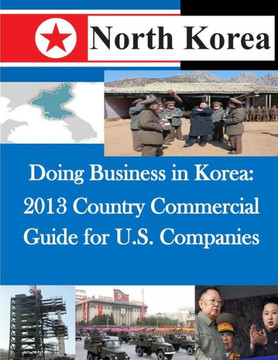 Doing Business in Korea: 2013 Country Commercial Guide for U.S. Companies