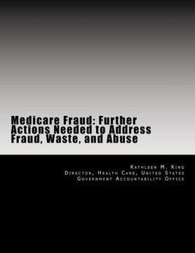 Medicare Fraud: Further Actions Needed to Address Fraud, Waste, and Abuse