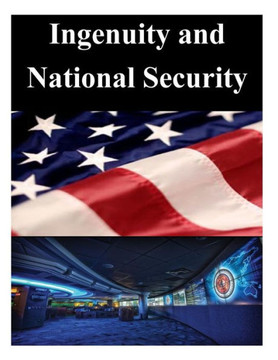 Ingenuity and National Security Ingenuity and National Security