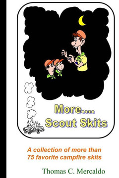 More Scout Skits: A collection of more than 75 favorite campfire skits