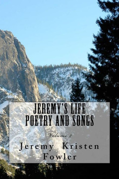 Jeremy's Life Poetry & Songs: Volume 2