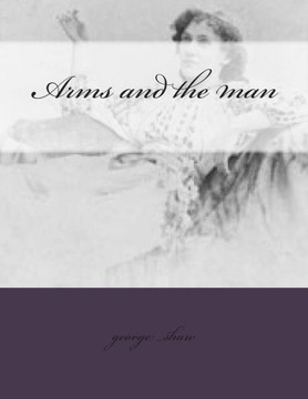 Arms and the man : 9781500641825