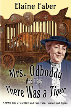 Mrs. Odboddy-And Then There Was A Tiger : (A Tale Of Conflict And Carnivals, Turmoil And Tigers)
