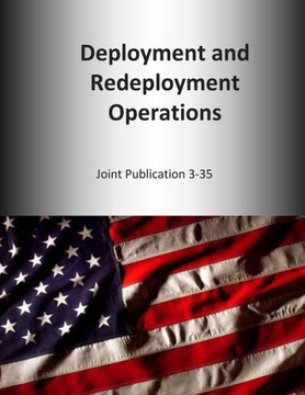 Deployment and Redeployment Operations: Joint Publication 3-35