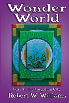 Wonder World 7: The Forgotten City Wonder World 7: The Forgotten City