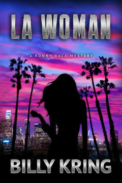 LA Woman: A Ronny Baca Mystery