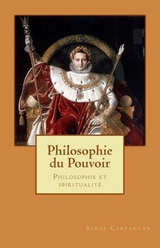 Philosophie du pouvoir: Philosophie et spiritualite