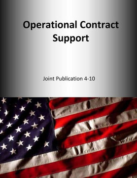 Operational Contract Support: Joint Publication 4-10