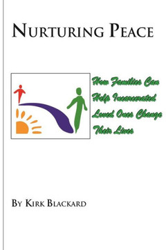 Nurturing Peace: How Families Can Help Incarcerated Loved Ones Change Their Lives