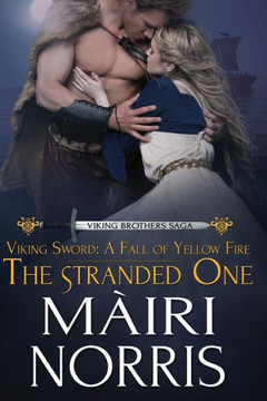 Viking Sword: A Fall of Yellow Fire: The Stranded one