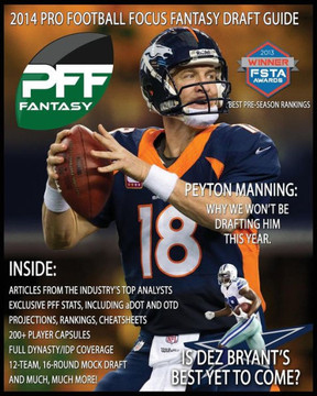 2014 Pro Football Focus Fantasy Draft Guide: August Update of the 2014 PFF Fantasy Draft Guide