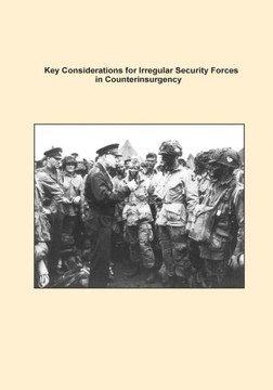 Key Considerations for Irregular Security Forces in Counterinsurgency : 9781500703936