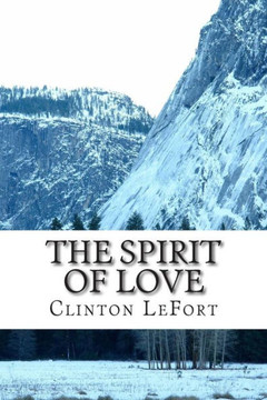 The Spirit of Love: & Life in Christ