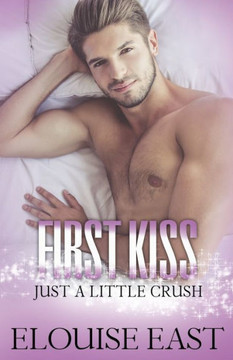 First Kiss (Just A Little Crush)