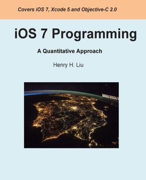 iOS 7 Programming: A Quantitative Approach