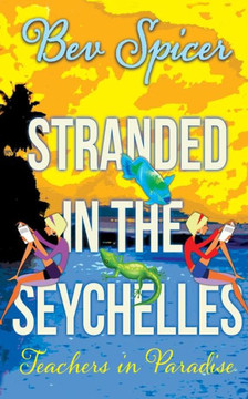 Stranded in the Seychelles: teachers in paradise