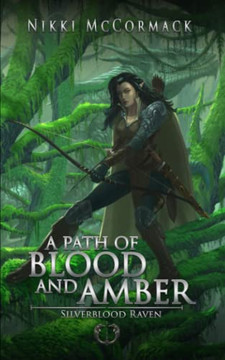 A Path Of Blood And Amber (Silverblood Raven)