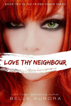 Love Thy Neighbor : 9781500738860