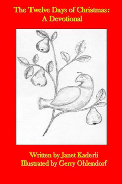 The Twelve Days of Christmas: A Devotional The Twelve Days of Christmas: A Devotional