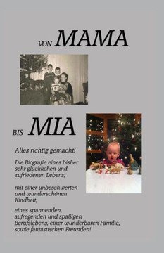 Von Mama bis Mia: Alles richtig gemacht! Von Mama bis Mia: Alles richtig gemacht!