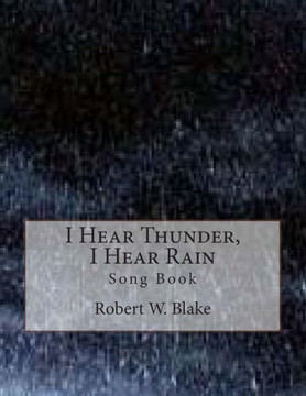 I Hear Thunder, I Hear Rain: Song Book