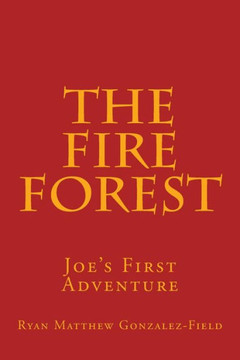 The Fire Forest: Joe's First Adventure