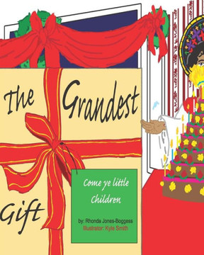 The Grandest Gift: come ye little children