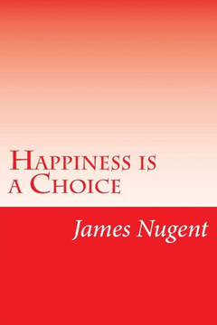 Happiness is a Choice Happiness is a Choice