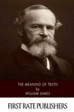 The Meaning of Truth : 9781500779184