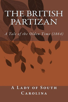 The British Partizan: A Tale of the Olden Time (1864)