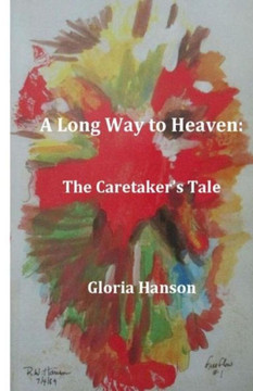 A Long Way to Heaven: The Caretaker's Tale