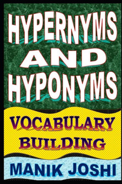 Hypernyms and Hyponyms: Vocabulary Building