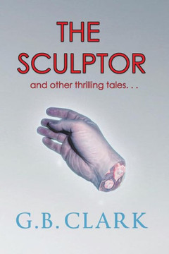 THE SCULPTOR and other thrilling tales...