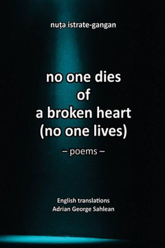 No one dies of a broken heart(no one lives)