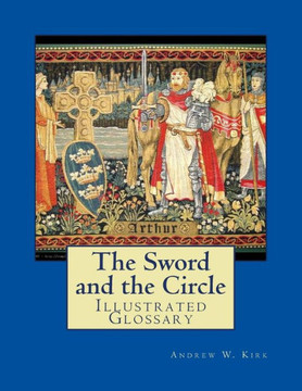 The Sword and the Circle: Illustrated Glossary