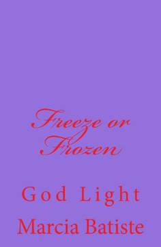 Freeze or Frozen: God Light