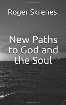 New Paths to God and the Soul
