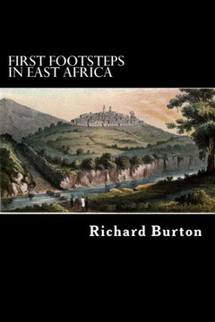 First Footsteps in East Africa: or, an Exploration of Harar