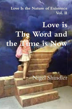 Love is The Word and the Time is Now : 9781500872076