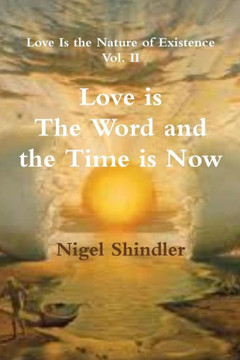 Love is The Word and The Time is Now : 9781500872144